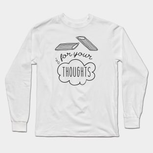 Penne For Your Thoughts Long Sleeve T-Shirt